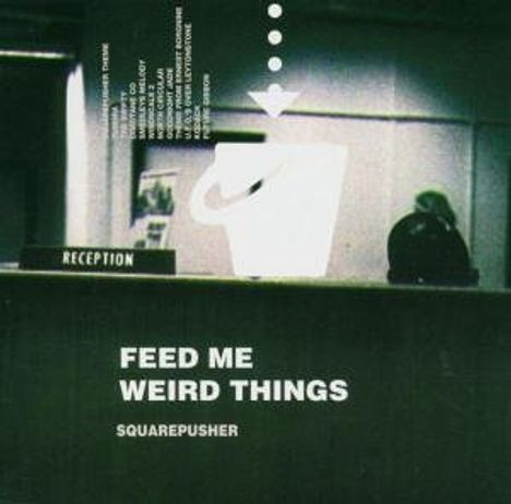 Squarepusher: Feed Me Weird Things, CD
