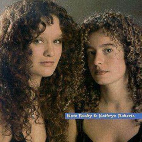 Kate Rusby & Kathryn Roberts: Kate Rusby & Kathryn Roberts, CD