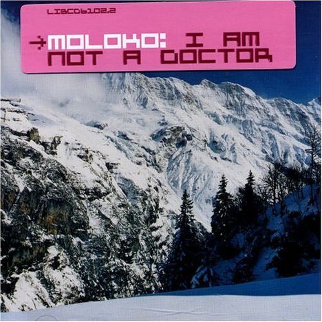 Moloko: I Am Not A Doctor, CD