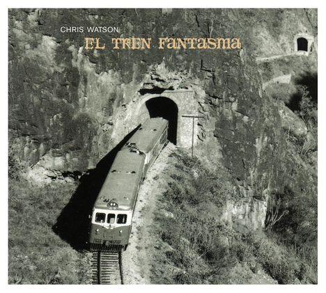 Chris Watson: El Tren Fantasma, CD