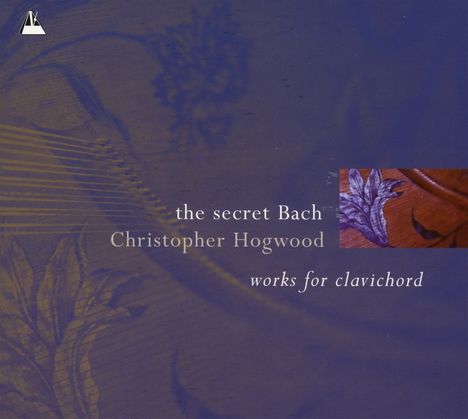 Christopher Hogwood - The secret Bach, CD