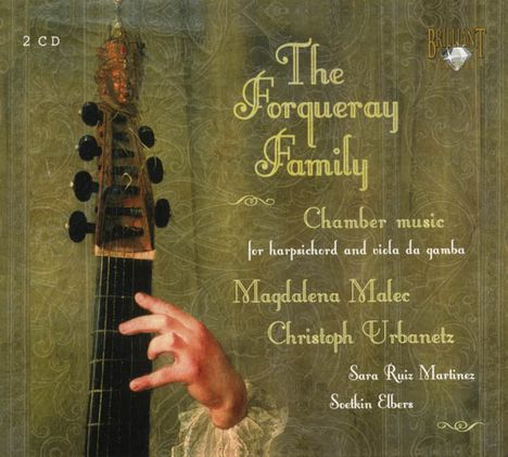The Forqueray Family - Kammermusik f.Viola d.Gamba &amp; Cembalo, 2 CDs