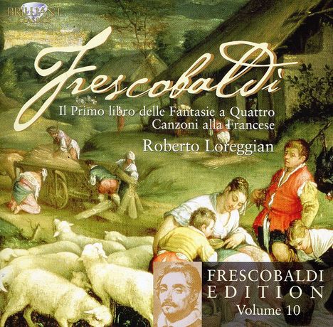 Girolamo Frescobaldi (1583-1643): Frescobaldi-Edition Vol.10, 2 CDs