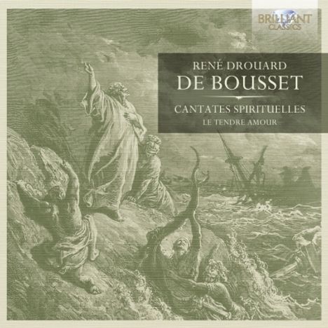 Rene Drouard de Bousset (1703-1760): Geistliche Kantaten "Cantates Spirituelles", CD