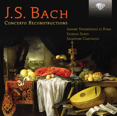 Johann Sebastian Bach (1685-1750): Rekonstruierte Konzerte, CD