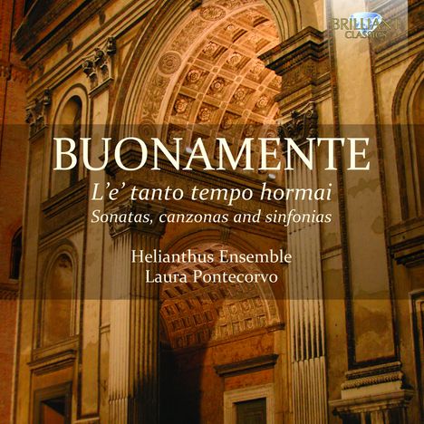 Giovanni Battista Buonamente (1595-1642): L'e' tanto tempo hormai - Sonaten,Canzonas,Sinfonias, CD