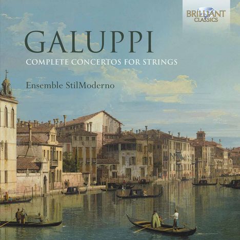 Baldassare Galuppi (1706-1785): Streicherkonzerte - Concerti a quattro Nr.1-6, CD