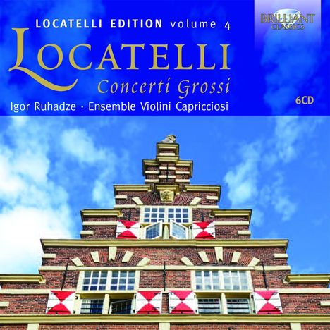 Pietro Locatelli (1695-1764): Concerti grossi op.1 Nr.1-12; op.4 Nr.4-12; op.7 Nr.1-6, 6 CDs