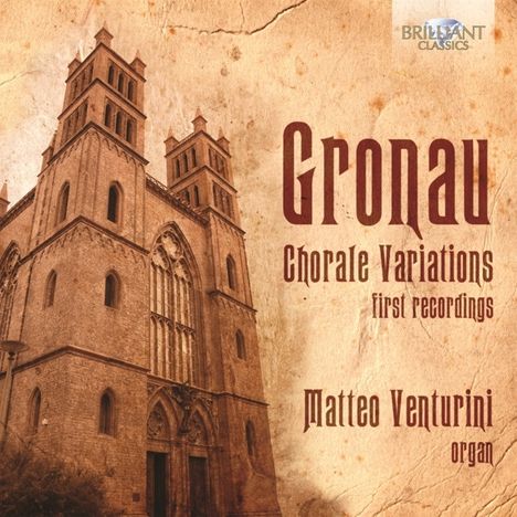 Daniel Magnus Gronau (1700-1747): Choralvariationen für Orgel, CD