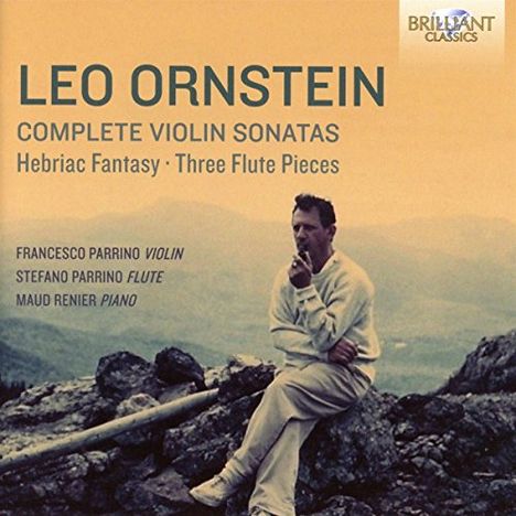 Leo Ornstein (1892-2002): SämtlicheViolinsonaten, CD