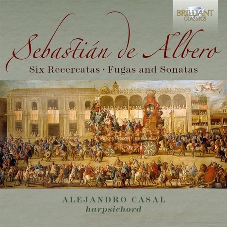 Sebastian de Albero (1722-1756): Recercata, Fuga &amp; Sonata Nr.1-6, 2 CDs