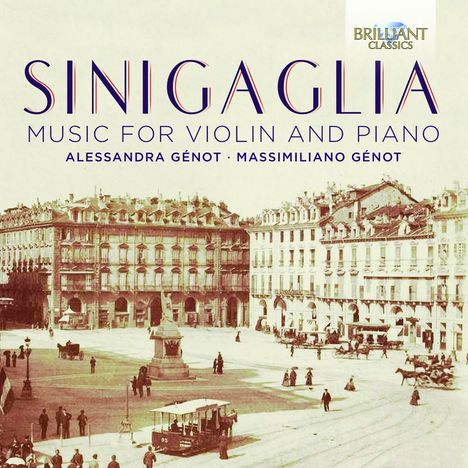 Leone Sinigaglia (1868-1944): Werke für Violine &amp; Klavier, CD
