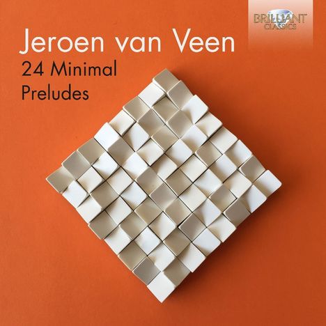 Jeroen van Veen (geb. 1969): 24 Minimal Preludes (Heft I &amp; II), 2 CDs