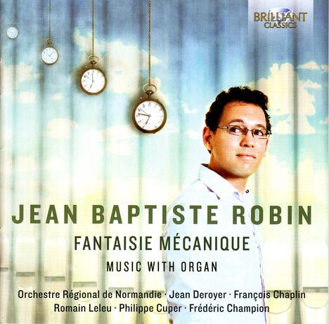 Jean-Baptiste Robin (geb. 1976): Orgelwerke, CD