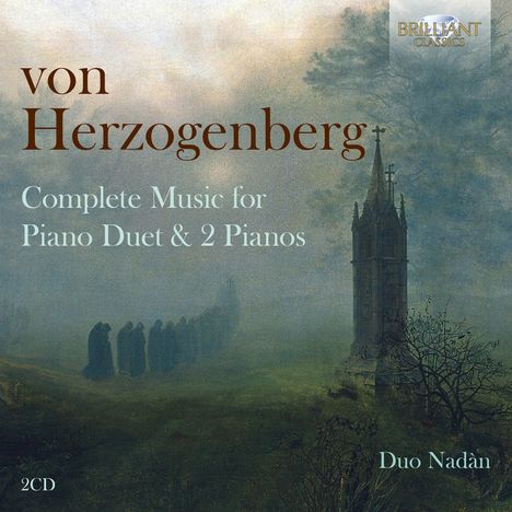 Heinrich von Herzogenberg (1843-1900): Sämtliche Klavierwerke 4-händig &amp; für 2 Klaviere, 2 CDs