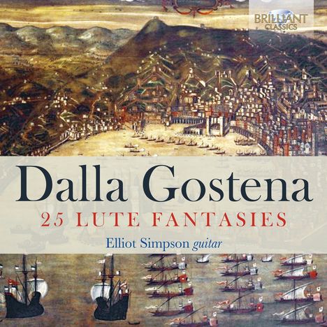 Giovanni Battista della Gostena (1558-1593): Lautenfantasien Nr.1-25, CD