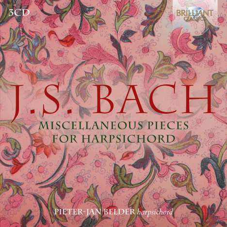 Johann Sebastian Bach (1685-1750): Cembalowerke "Miscellaneous Pieces For Harpsichord", 3 CDs