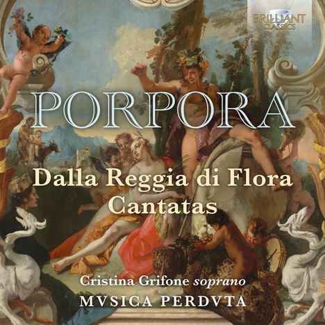 Nicola Antonio Porpora (1686-1768): Kantaten für Sopran "Dalla Reggia di Flora", CD