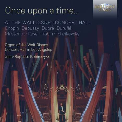 Walt Disney Concert Hall Organ - Once upon a Time..., CD