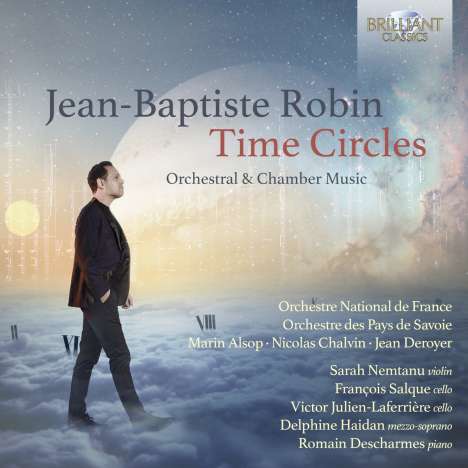 Jean-Baptiste Robin (geb. 1976): Orchestwerke &amp; Kammermusik, CD