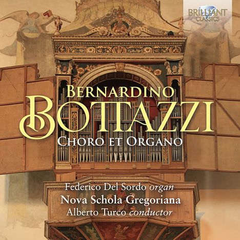 Bernardino Bottazzi (1560-1614): Chor- und Orgelwerke, 2 CDs