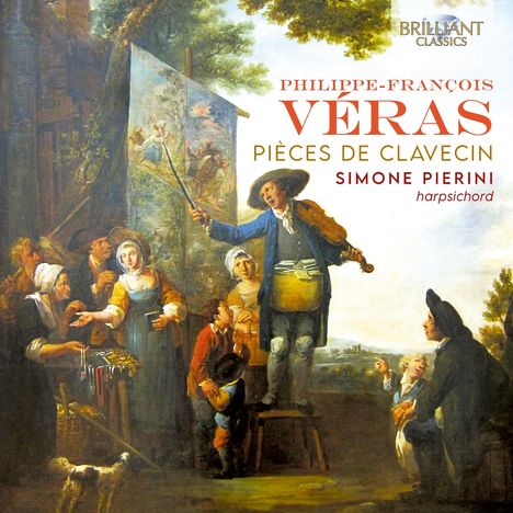 Philippe-Francois Veras (ca. 1690-1742): Pieces de Clavecin (Ordres 1-4), CD