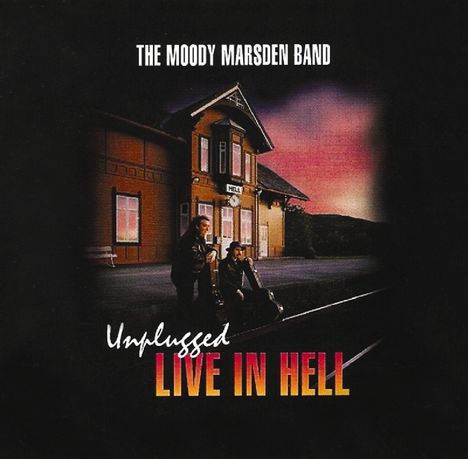 Moody Marsden Band: Live In Hell, CD