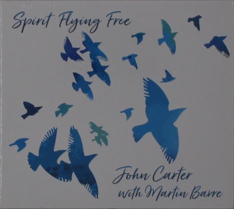 Martin Barre &amp; John Carter: Spirit Flying Free, CD
