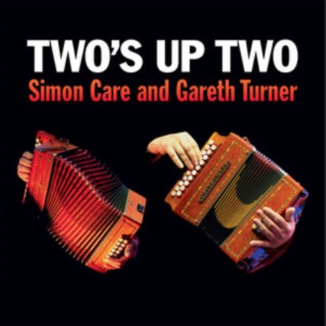 Simon Care &amp; Gareth Turner: Two's Up Two, 2 CDs