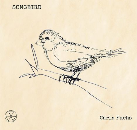 Carla Fuchs: Songbird, CD