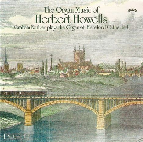 Herbert Howells (1892-1983): Orgelwerke Vol.2, CD