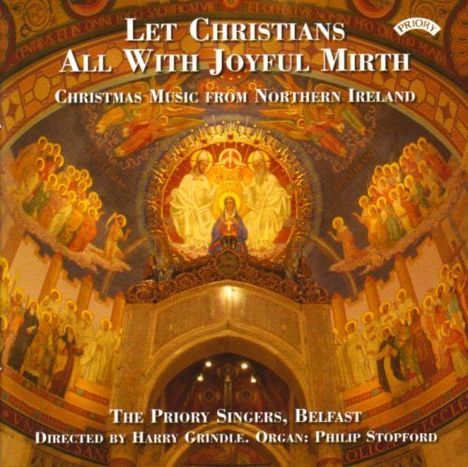 Priory Singers Belfast - Let Christians All With Joyful Mirth, CD