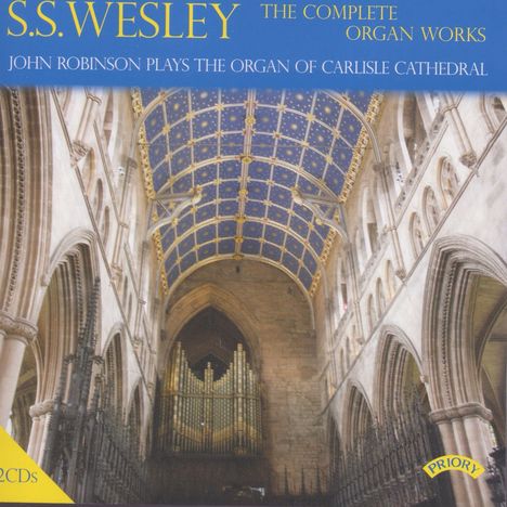 Samuel Sebastian Wesley (1810-1876): Orgelwerke, 2 CDs