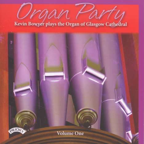 Kevin Bowyer - Organ Party Vol.1, CD