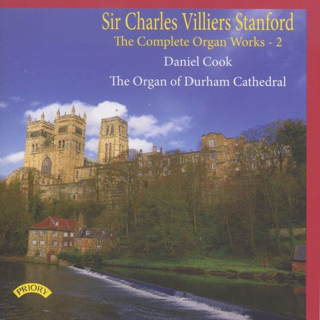Charles Villiers Stanford (1852-1924): Sämtliche Orgelwerke Vol.2, CD