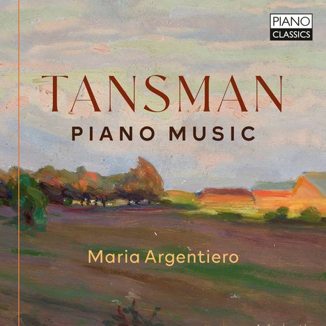 Alexandre Tansman (1897-1986): Klavierwerke, CD