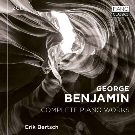 George Benjamin (geb. 1960): Sämtliche Klavierwerke, 2 CDs
