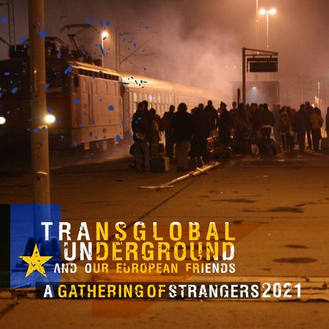 Transglobal Underground: A Gathering Of Strangers 2021, CD