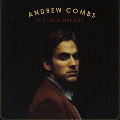 Andrew Combs: All These Dreams, CD