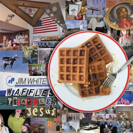 Jim White: Waffles, Triangles &amp; Jesus, 2 LPs