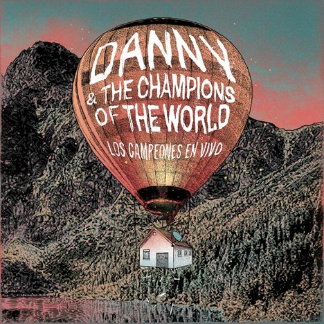 Danny &amp; The Champions Of The World: Los Campeones En Vivo (Live), 2 CDs