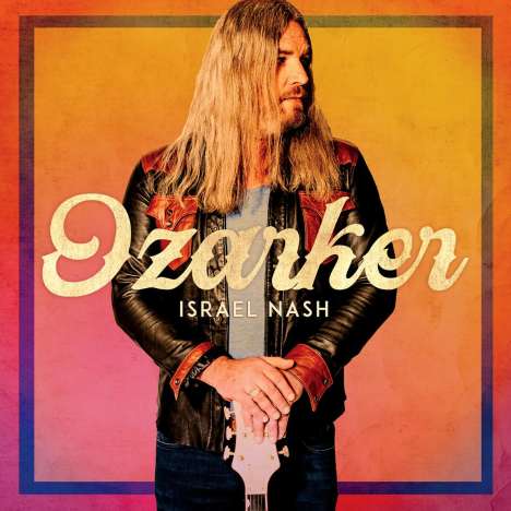 Israel Nash: Ozarker, CD