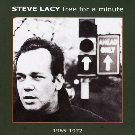 Steve Lacy (1934-2004): Free For A Minute (1965 - 1972), 2 CDs