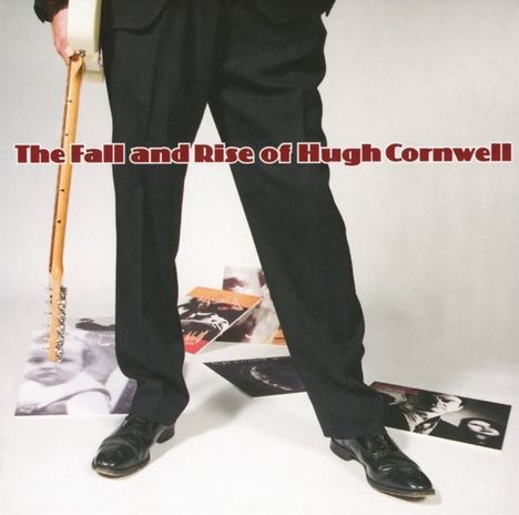 Hugh Cornwell: The Fall And Rise Of Hugh Cornwell (Remastered), CD