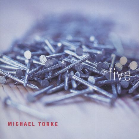 Michael Torke (geb. 1961): Five, CD