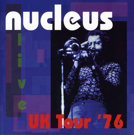 Nucleus (Ian Carr's Nucleus): UK Tour `76, 2 CDs