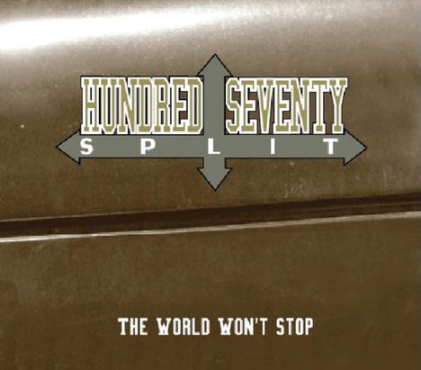 Hundred Seventy Split: The World Won't Stop, CD