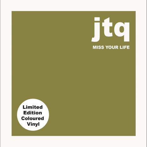 James Taylor Quartet (JTQ): Miss Your Life (Ltd. Coloured 7" Vinyl), Single 7"