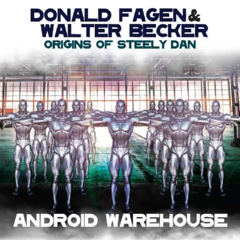 Walter Becker &amp; Donald Fagen: Android Warehouse: Origins Of Steely Dan, CD