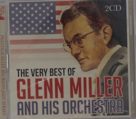 Glenn Miller (1904-1944): The Very Best Of Glenn Miller & His Orchestra, 2 CDs